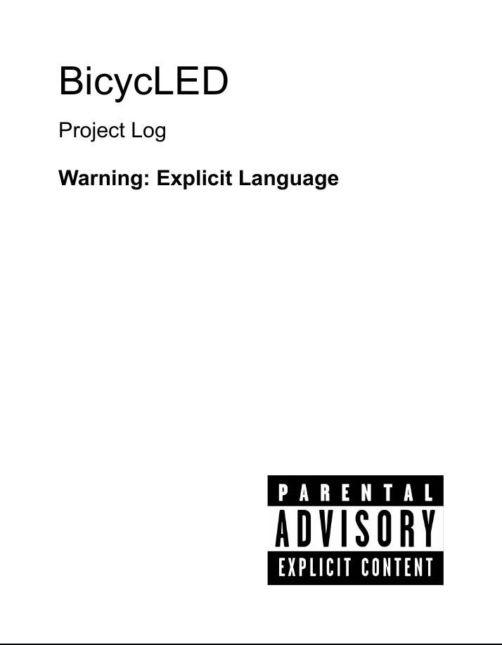 BicycLED project log. Warning: explicit language. (parental advisory
explicit content sticker typically seen on
records)